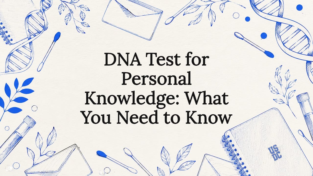 DNA Test for Personal Knowledge: What You Need to Know