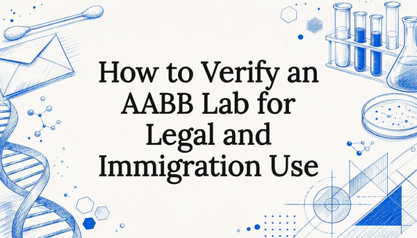 How to Verify an AABB Lab for Legal and Immigration Use