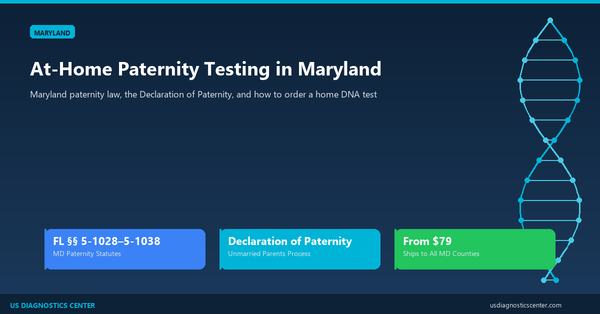 At-Home Paternity Testing in Maryland: Laws, the Declaration of Paternity, and Why Custody Isn't Automatic